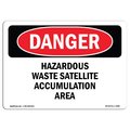 Signmission OSHA Danger Sign, 10" Height, Rigid Plastic, Hazardous Waste Satellite Accumulation Area, Landscape OS-DS-P-1014-L-2286